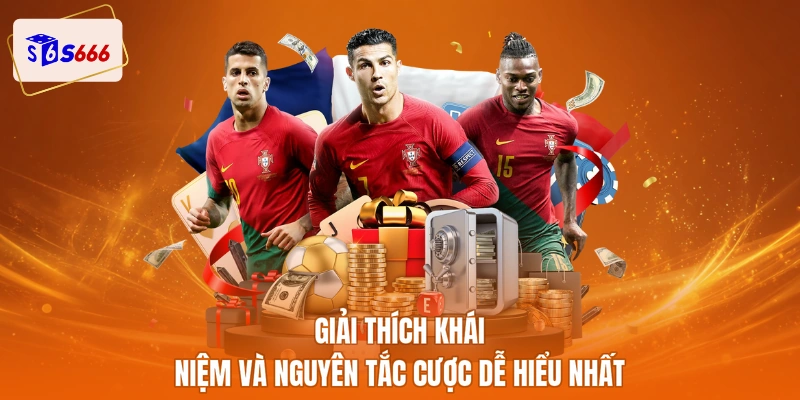 Giải thích khái niệm và nguyên tắc cược dễ hiểu nhất